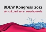 BDEW Kongress vom 26. bis 28. Juni 2012 in Berlin