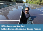 IRENA Launches New Tool to Help Develop Renewable Energy Projects