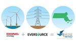 DONG Energy Wind Power U.S. Inc. teams up with Eversource to Make Large-Scale Offshore Wind a Reality in the United States 