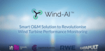 Smart O&M Solution to Revolutionise Wind Turbine Performance Monitoring