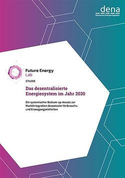 Dena: Studie - Das dezentralisierte Energiesystem im Jahr 2030
